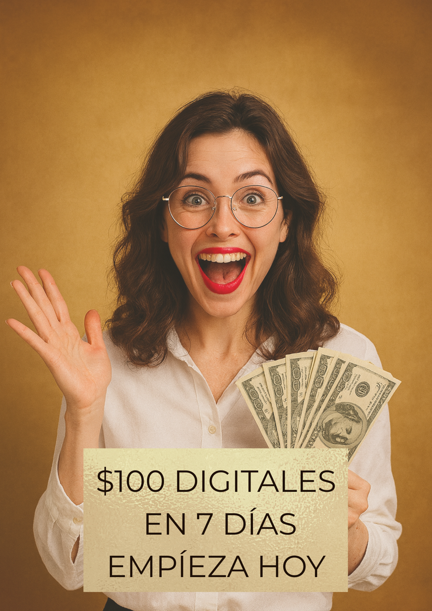 $100 DIGITALES EN 7 DÍAS – Kit Completo Para Tu Primer Ingreso Online